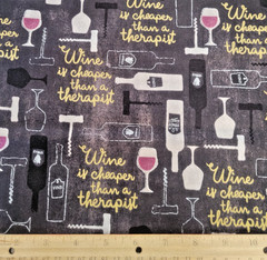Wine is Cheaper than Therapy Novelty Cotton Fabric By The Yard – New